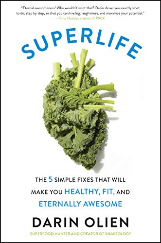 SuperLife: The 5 Simple Fixes That Will Make You Healthy, Fit, and Eternally Awesome von Harper Collins Publ. USA